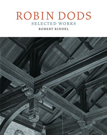 Robin Dods: Selected Works by Robert Riddel