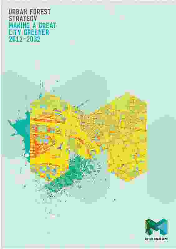The Urban Forest Strategy and Precinct Plans by City of Melbourne.