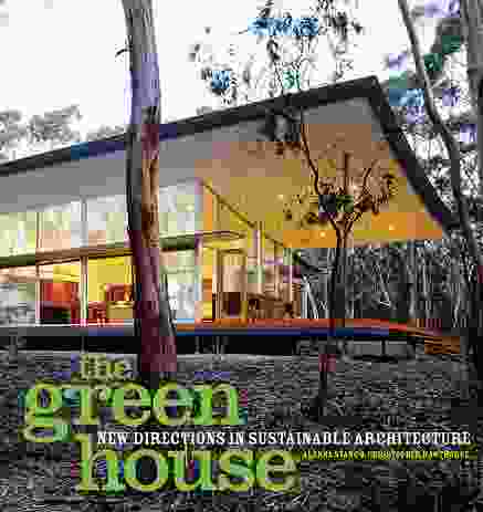 The Green House: New Directions in Sustainable Architecture.