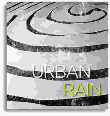 Urban Rain: Stormwater as Resource by Jackie Brookner