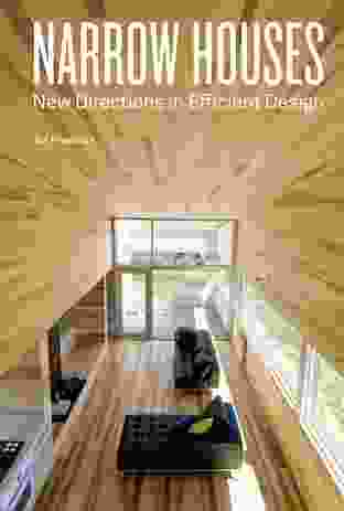 Narrow Houses: New Directions in Efficient Design by Avi Friedman.