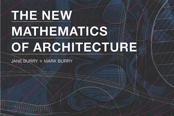 The New Mathematics of Architecture.