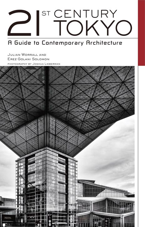 21st Century Tokyo: A Guide to Contemporary Architecture