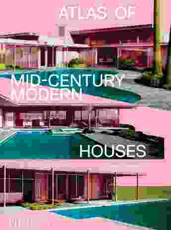 Atlas of Mid-Century Modern Houses by Dominic Bradbury (Phaidon Press, 2019).